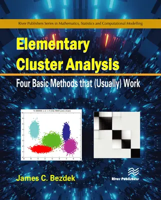Análisis elemental de conglomerados: Cuatro métodos básicos que (normalmente) funcionan - Elementary Cluster Analysis: Four Basic Methods That (Usually) Work