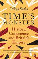 El monstruo del tiempo - Historia, conciencia y el imperio británico - Time's Monster - History, Conscience and Britain's Empire