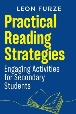 Estrategias prácticas de lectura: Actividades atractivas para estudiantes de secundaria - Practical Reading Strategies: Engaging Activities for Secondary Students