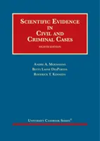 Pruebas científicas en causas civiles y penales - Scientific Evidence in Civil and Criminal Cases