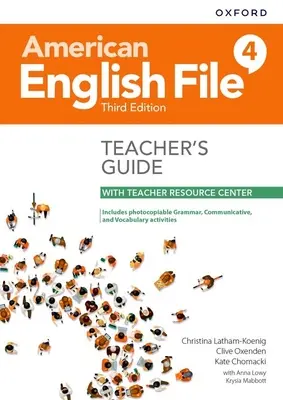 American English File Level 4 Teacher's Guide con Teacher Resource Center - American English File Level 4 Teacher's Guide with Teacher Resource Center