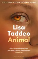 Animal - La «compulsiva» (Guardian) nueva novela de la autora de TRES MUJERES - Animal - The 'compulsive' (Guardian) new novel from the author of THREE WOMEN