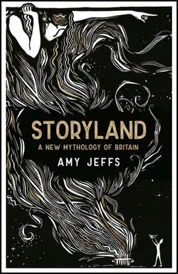 Storyland: Una nueva mitología de Gran Bretaña - Storyland: A New Mythology of Britain