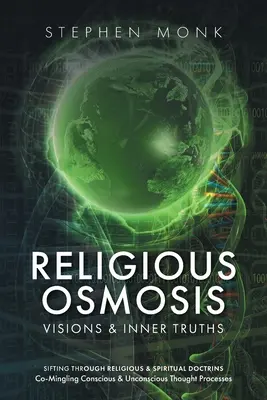 Osmosis Religiosa: Visiones y verdades interiores - Religious Osmosis: Visions & Inner Truths