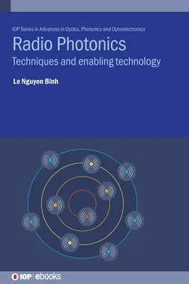 Radiofotónica: Técnicas y tecnología facilitadora - Radio Photonics: Techniques and Enabling Technology