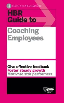 Guía HBR para el coaching de empleados (Serie de guías HBR) - HBR Guide to Coaching Employees (HBR Guide Series)