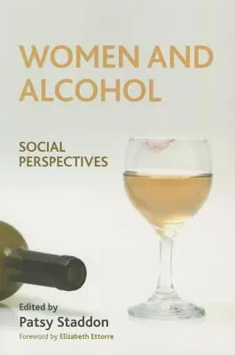 Mujeres y alcohol: perspectivas sociales - Women and Alcohol: Social Perspectives