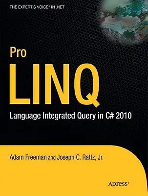 Pro Linq: Lenguaje De Consulta Integrado En C# 2010 - Pro Linq: Language Integrated Query in C# 2010