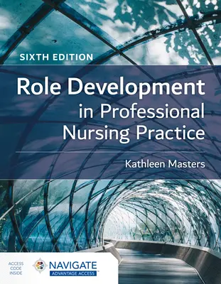 Desarrollo de roles en la práctica profesional de enfermería - Role Development in Professional Nursing Practice