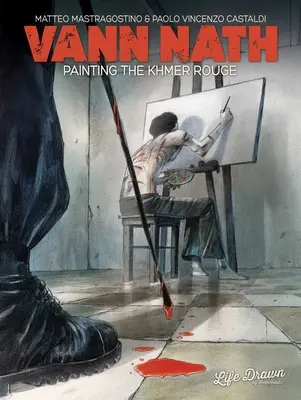 Vann Nath: Pintando a los Jemeres Rojos - Vann Nath: Painting the Khmer Rouge