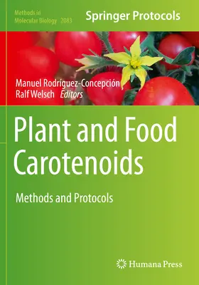 Carotenoides Vegetales y Alimenticios: Métodos y Protocolos - Plant and Food Carotenoids: Methods and Protocols