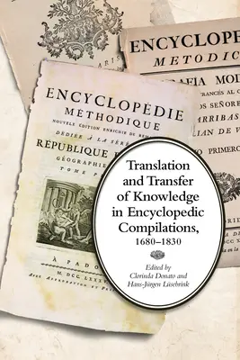 Traducción y transferencia de conocimientos en las recopilaciones enciclopédicas, 1680-1830 - Translation and Transfer of Knowledge in Encyclopedic Compilations, 1680-1830