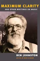 Máxima claridad y otros escritos sobre música - Maximum Clarity and Other Writings on Music