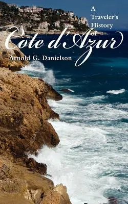 Historia viajera de la Costa Azul - A Traveler's History of Cote D'Azur