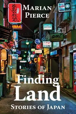 Encontrar la tierra: Historias de Japón - Finding Land: Stories of Japan