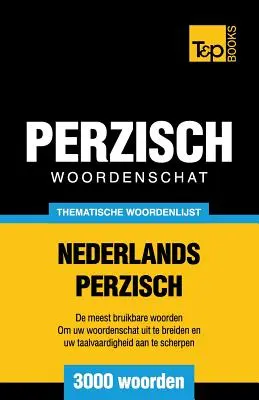 Vocabulario temático neerlandés-persa - 3000 palabras - Thematische woordenschat Nederlands-Perzisch - 3000 woorden