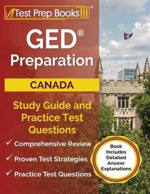 GED Preparación Canadá: Guía de estudio y preguntas de examen de práctica [El libro incluye explicaciones detalladas de las respuestas] - GED Preparation Canada: Study Guide and Practice Test Questions [Book Includes Detailed Answer Explanations]