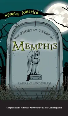 Historias fantasmales de Memphis - Ghostly Tales of Memphis