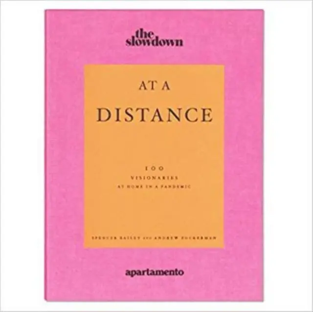 A distancia: 100 visionarios en casa en una pandemia - At a Distance: 100 Visionaries at Home in a Pandemic