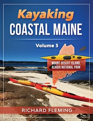 Kayak por la costa de Maine - Volumen 3: Mount Desert Island/Parque Nacional de Acadia - Kayaking Coastal Maine - Volume 3: Mount Desert Island/Acadia National Park