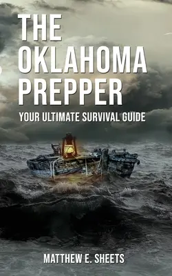 THE OKLAHOMA PREPPER - Su Guía de Supervivencia Definitiva - THE OKLAHOMA PREPPER - Your Ultimate Survival Guide