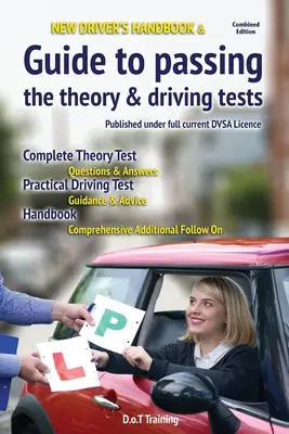 Manual del nuevo conductor y guía para aprobar los exámenes teóricos y de conducir - New driver's handbook & guide to passing the theory & driving tests