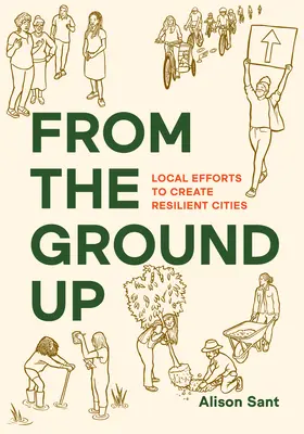 Desde la base: esfuerzos locales para crear ciudades resilientes - From the Ground Up: Local Efforts to Create Resilient Cities