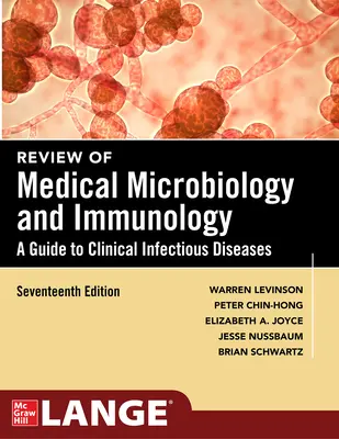 Revisión de Microbiología e Inmunología Médicas, Decimoséptima Edición - Review of Medical Microbiology and Immunology, Seventeenth Edition