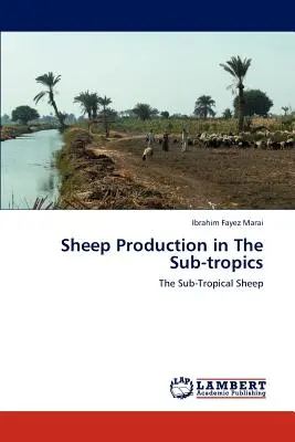 Producción ovina en los subtrópicos - Sheep Production in The Sub-tropics