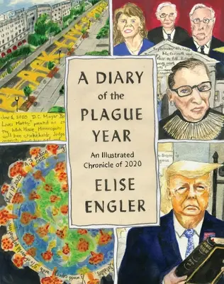 Diario del año de la peste: Una crónica ilustrada de 2020 - A Diary of the Plague Year: An Illustrated Chronicle of 2020