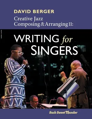 Composición y arreglos creativos de jazz II: Escribir para cantantes - Creative Jazz Composing and Arranging II: Writing for Singers