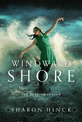 Windward Shore (Los reinos danzantes, Libro 3) - Windward Shore (the Dancing Realms Book 3)