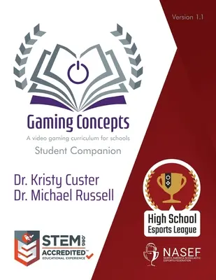 Conceptos de juego: Student Companion: Un plan de estudios de videojuegos para estudiantes - Gaming Concepts: Student Companion: A video gaming curriculum for students