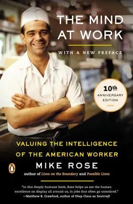 La mente en el trabajo: Valorar la inteligencia del trabajador estadounidense - The Mind at Work: Valuing the Intelligence of the American Worker