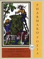 Pharmako/Poeia, revisado y actualizado: Poderes de las plantas, venenos y herboristería - Pharmako/Poeia, Revised and Updated: Plant Powers, Poisons, and Herbcraft