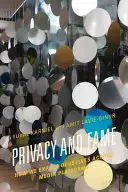 Privacidad y fama: Cómo nos exponemos a través de las plataformas mediáticas - Privacy and Fame: How We Expose Ourselves across Media Platforms