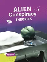 Teorías de la conspiración extraterrestre - Alien Conspiracy Theories