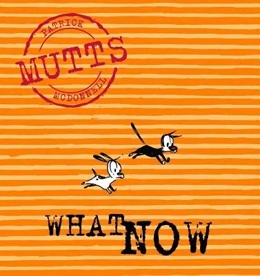 ¿Y ahora qué? Mutts VII - What Now: Mutts VII