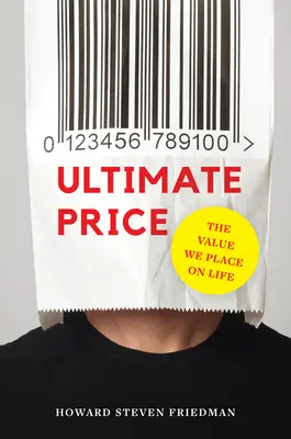 El precio final: El valor que damos a la vida - Ultimate Price: The Value We Place on Life