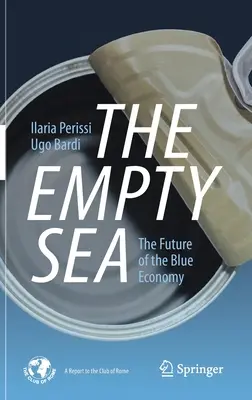 El mar vacío: El futuro de la economía azul - The Empty Sea: The Future of the Blue Economy