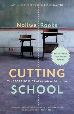 Cutting School: La segrenómica de la educación estadounidense - Cutting School: The Segrenomics of American Education