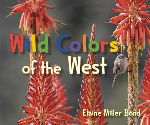 Colores salvajes del Oeste - Wild Colors of the West