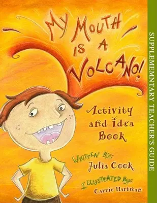 Mi boca es un volcán Libro de actividades e ideas - My Mouth Is a Volcano Activity and Idea Book