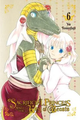 La princesa sacrificada y el rey de las bestias, tomo 6 - Sacrificial Princess and the King of Beasts, Vol. 6