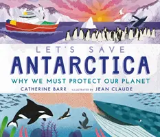 Salvemos la Antártida: Por qué debemos proteger nuestro planeta - Let's Save Antarctica: Why we must protect our planet