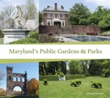 Jardines y parques públicos de Maryland - Maryland's Public Gardens & Parks
