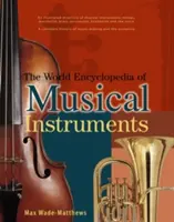 Enciclopedia mundial de instrumentos musicales: Un directorio ilustrado de instrumentos musicales: Cuerdas, Viento Madera, Bajo, Percusión, Teclados y el - The World Encyclopedia of Musical Instruments: An Illustrated Directory of Musical Instruments: Strings, Woodwind, Bass, Percussion, Keyboards and the