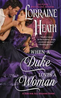 Cuando un duque ama a una mujer: Una novela de Pecados para todas las estaciones - When a Duke Loves a Woman: A Sins for All Seasons Novel