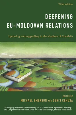 Profundización de las relaciones UE-Moldova: Actualizar y mejorar a la sombra de Covid-19, tercera edición - Deepening EU-Moldovan Relations: Updating and Upgrading in the Shadow of Covid-19, Third Edition