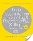 Legal Issues Across Counselling & Psychotherapy Settings: Una guía para la práctica - Legal Issues Across Counselling & Psychotherapy Settings: A Guide for Practice